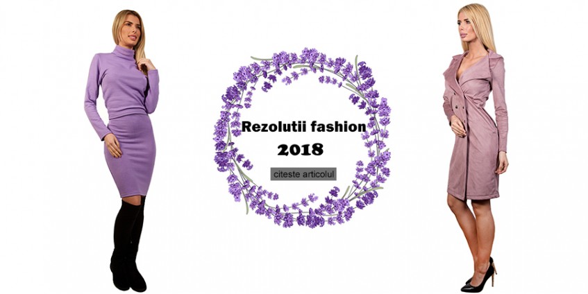 Rezolutii fashion pentru 2018 